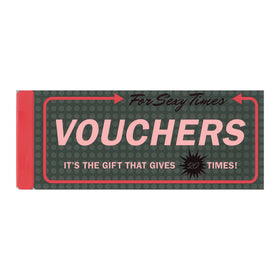 Vouchers for Sexy Times - NEW!!.